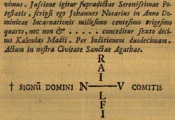 Nel maggio 1134, dalla citt di Sant'Agata, Secondo Rainulfo per grazia di Dio, conte dei caiatini e di molti altri, dona un vasto feudo al vescovo di Caiazzo Stanzione e alla sua Chiesa di S.Maria.